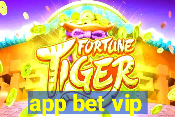 app bet vip